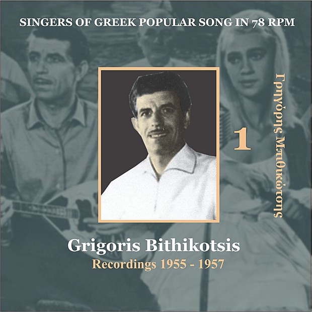 Grigoris Bithikotsis Vol. 1 / Singers of Greek Popular Song In 78 RPM by Grigóris Bithikótsis album cover