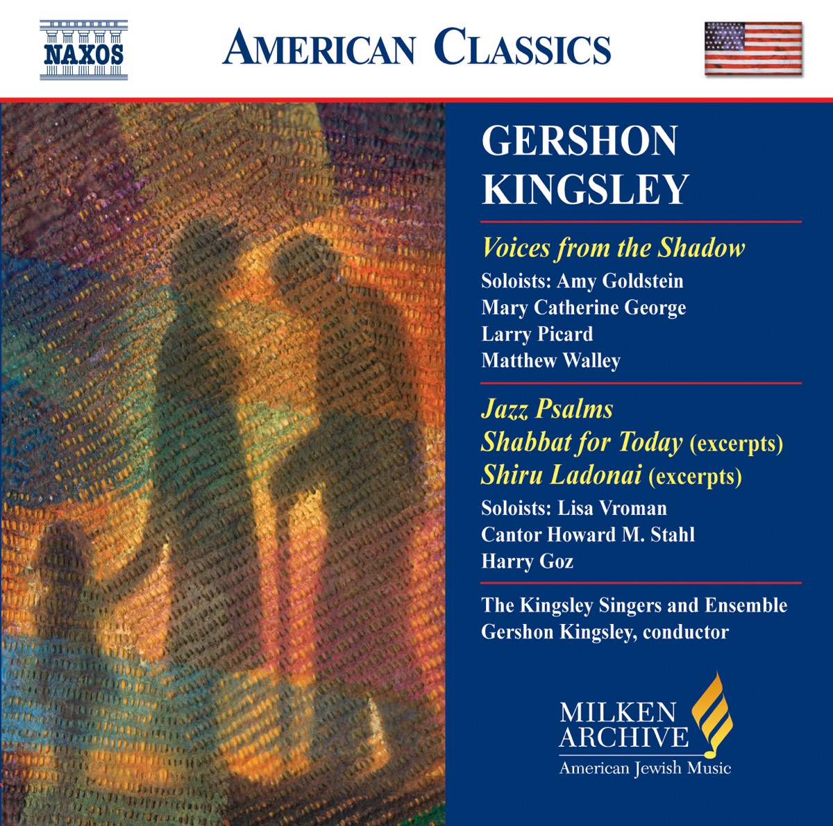 Kingsley: Voices from the Shadow - Jazz Psalms - Shabbat for Today by Gershon Kingsley, Sara Hewitt-Roth, Milton Granger, Jorge Avila, Robin Zeh, Liuh-Wen Ting, Matthew Walley, Larry Picard, Derek Bermel, Amy Goldstein, Mary Catherine George, Patrick Rebillot, John Beal, Danny Gottlieb, Kingsley Singers, Gordon Gottlieb, Lisa Vroman, Harvey Estrin, Howard M. Stahl & Harry Goz album cover