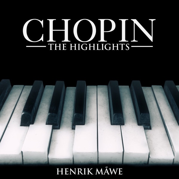 Chopin: The Highlights by Henrik Måwe album cover