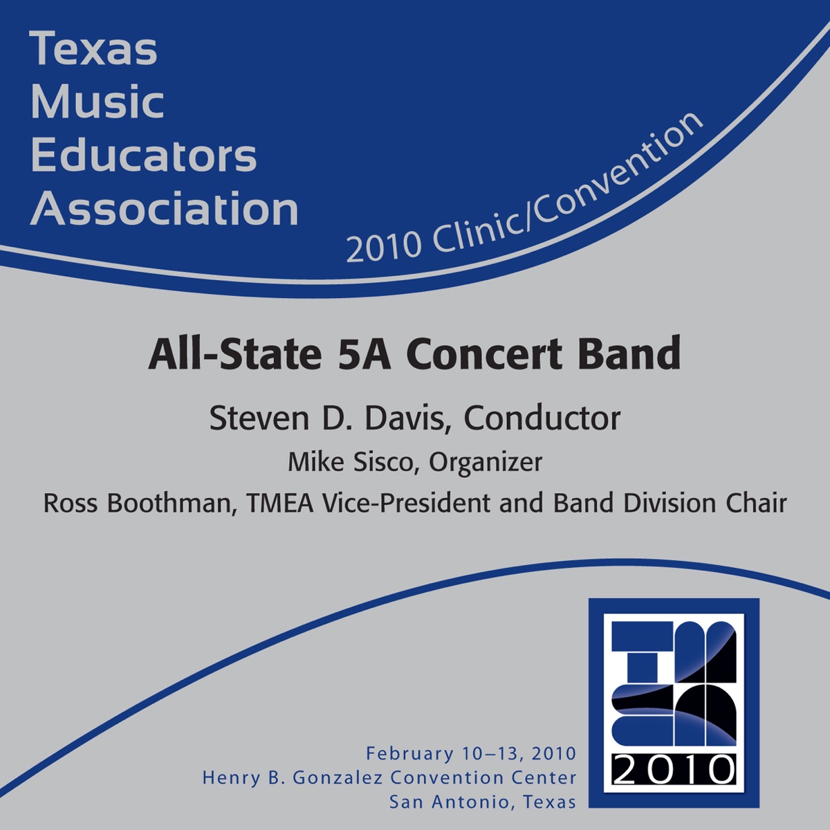 TMEA Texas Music Educators Association 2010 Clinic and Convention - Texas All State 5A Concert Band by Texas All State 5A Concert Band, Jeff Laird & Steven D. Davis album cover