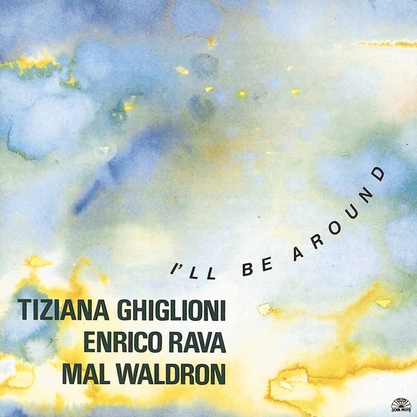 I'll Be Around by Tiziana Ghiglioni album cover