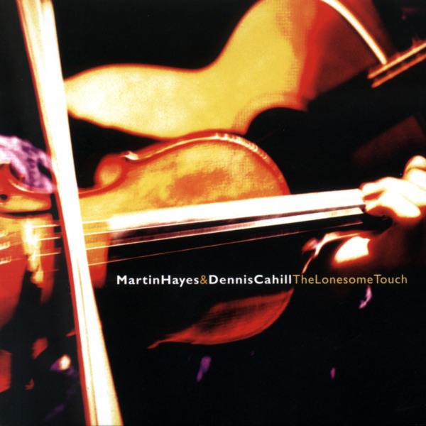 The Lonesome Touch by Dennis Cahill & Martin Hayes album cover