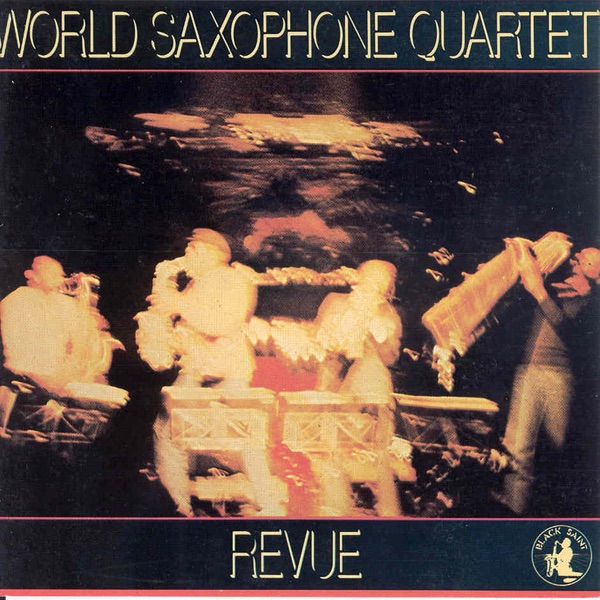 Revue by World Saxophone Quartet album cover