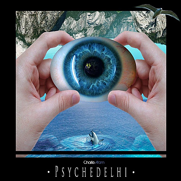 Psychedelhi by Charlie Atom album cover