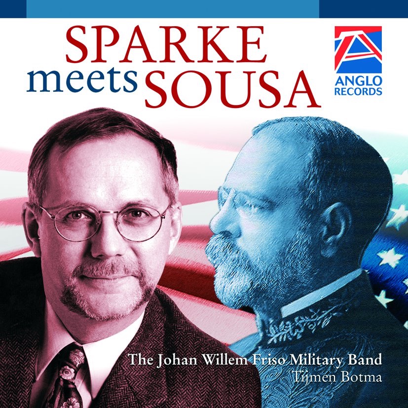Sparke meets Sousa by The Johan Willem Friso Military Band, John Philip Sousa & Philip Sparke album cover