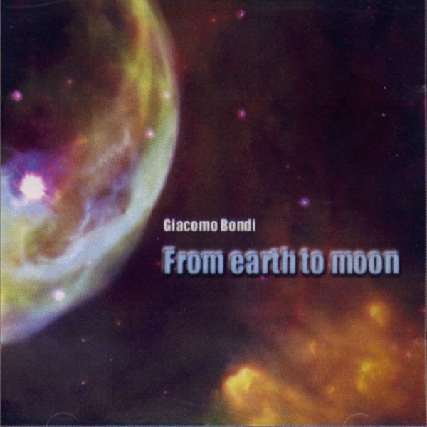 From The Earth To The Moon by Giacomo Bondi album cover