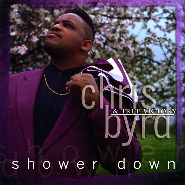 Showerdown by Chris Byrd & True Victory album cover