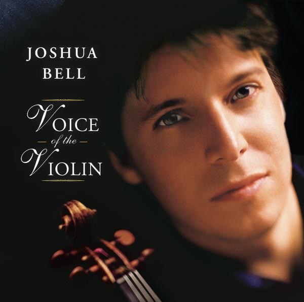 Joshua Bell: Voice of the Violin by Joshua Bell, Michael Stern & Orchestra of St. Luke's album cover