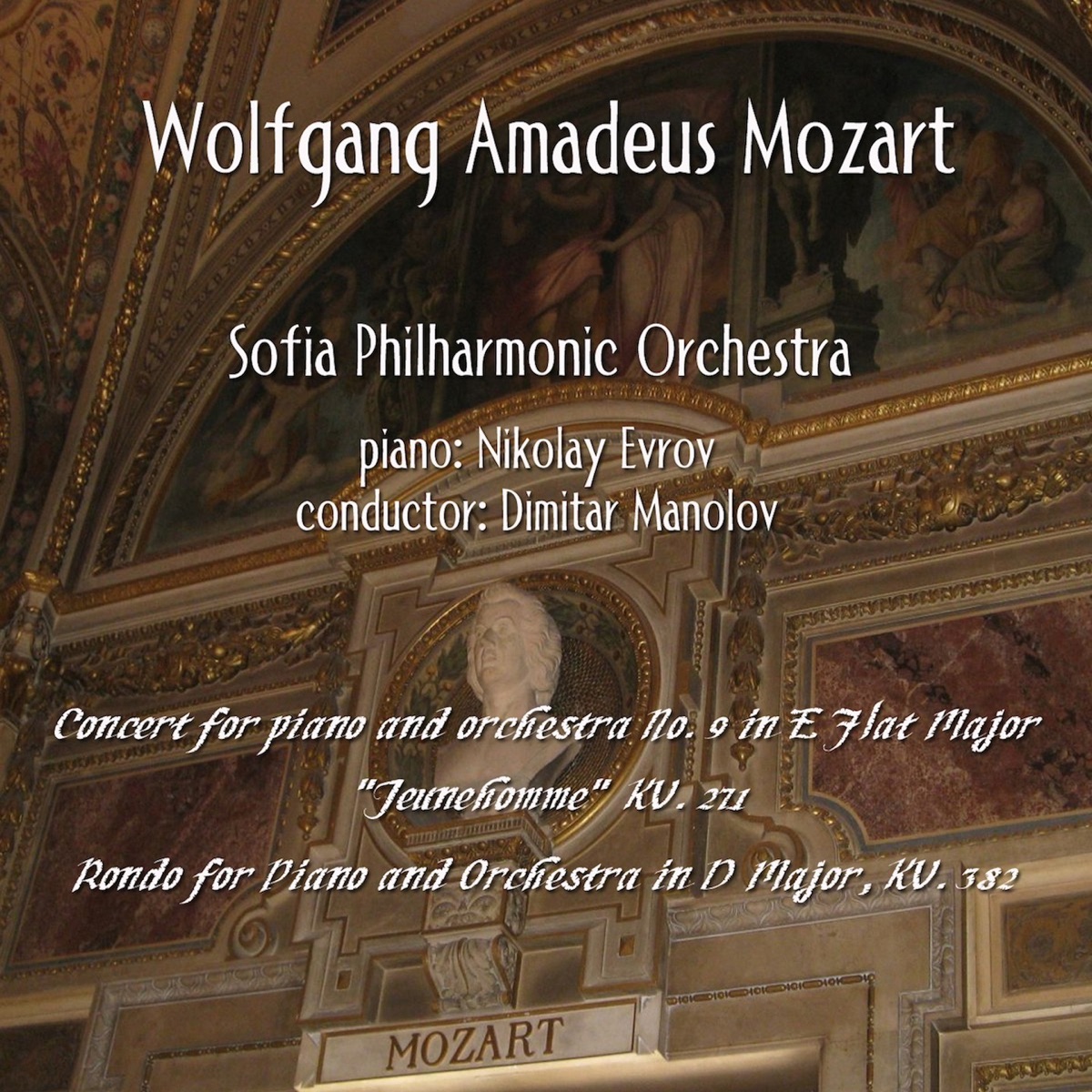 Wolfgang Amadeus Mozart: Concertos for Piano by Sofia Philharmonic Orchestra, Dimitar Manolov & Nikolai Evrov album cover