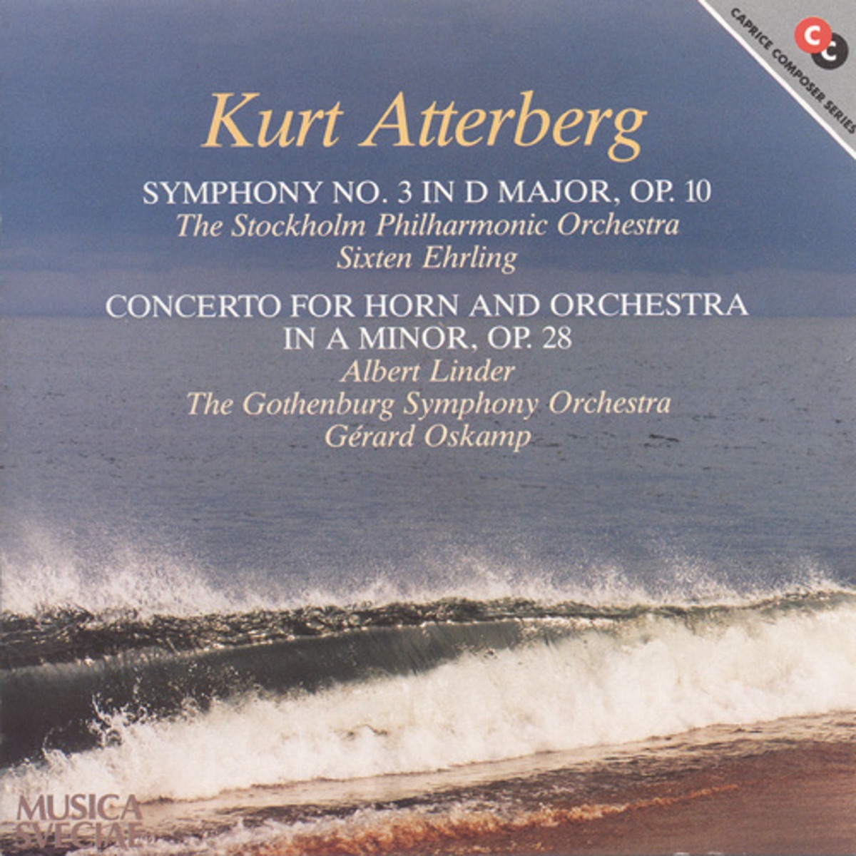 Atterberg: Symphony No. 3 - Horn Concerto by Sixten Ehrling, Royal Stockholm Philharmonic Orchestra, Albert Linder, Gerard Oskamp & Gothenburg Symphony Orchestra album cover