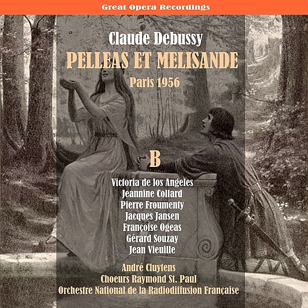Debussy: Pelléas et Mélisande, Vol. 2 [1956] by Choeurs Raymond St. Paul, Orchestre National de France, André Cluytens, Victoria de los Ángeles, Jacques Jansen, Gérard Souzay, Jeannine Collard, Pierre Froumenty, Francoise Ogeas & Jean Vieuille album cover