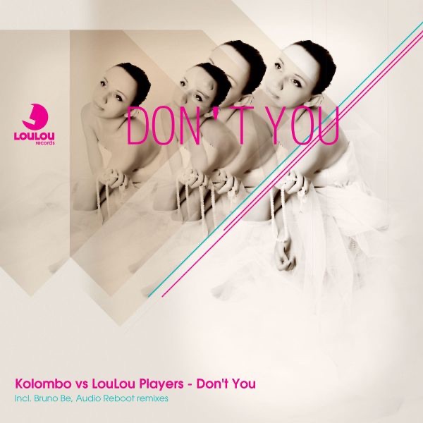 Don't You - Single by LouLou Players & Kolombo album cover