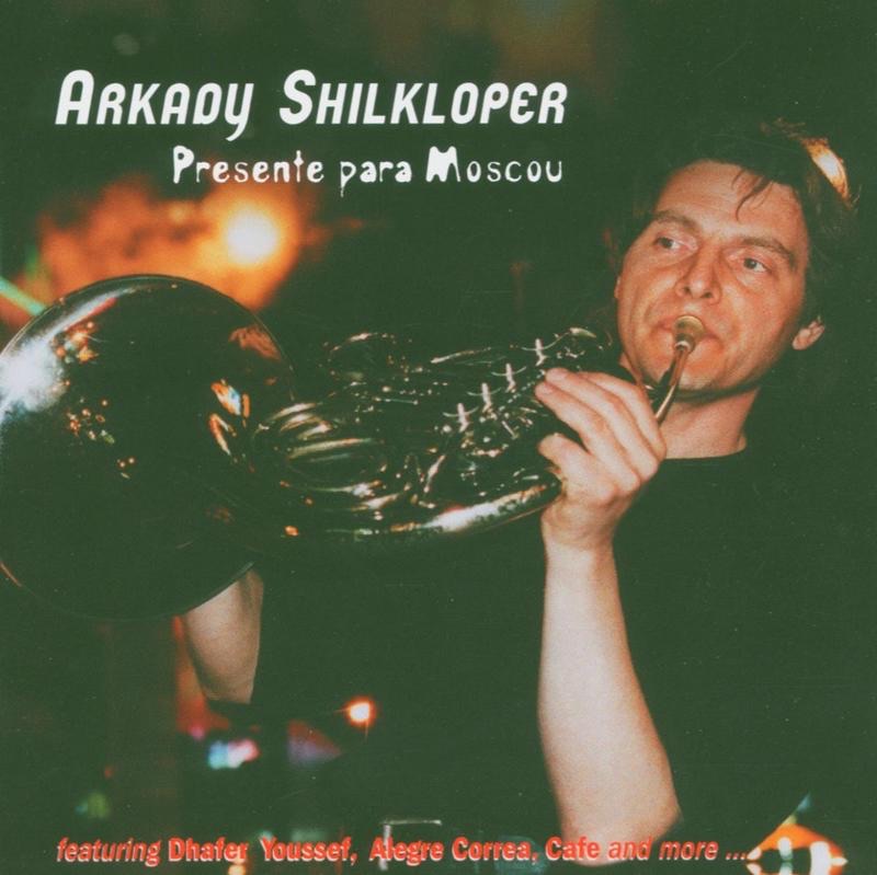 Presente Para Moscou by Arkady Shilkloper album cover