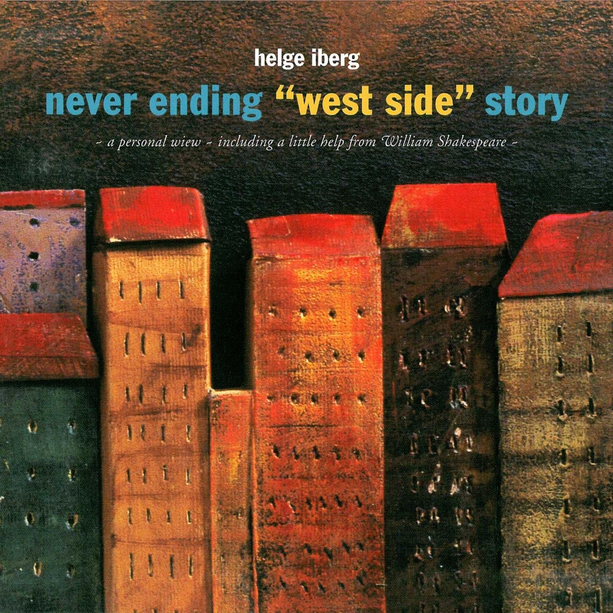 Never Ending "West Side" Story by Helge Iberg album cover
