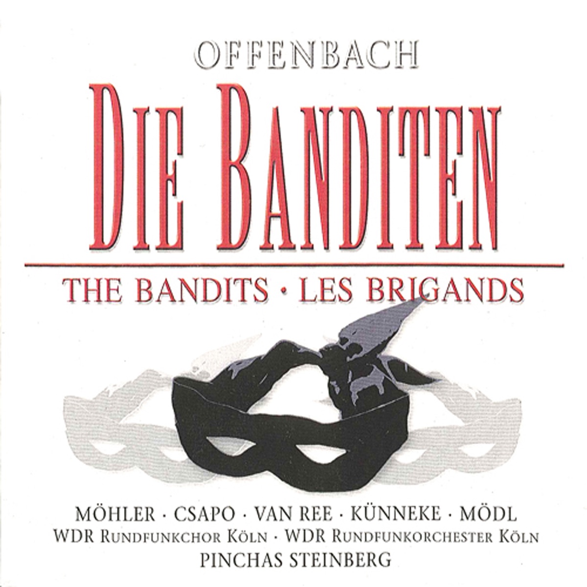 Offenbach, J.: Les Brigands by Theo Altmeyer, Cologne West German Radio Chorus, Cologne West German Radio Orchestra, Evelyn Künneke, Gerhard Peters, Gerd Vespermann, Otto Hopfner, Barbara Dommer, Hubert Mohler, Jean van Ree, Rita Fischer, Martha Mödl, Margret Jacoby, Heinz Kruse, Doris Bierett, Heinz Heidbuchel, Gottfried Mehlhorn, Alejandro Vazquez, Kurt Steigers, Jorg Pavelec, Friedegard Herwig, Eva Csapó, Pinchas Steinberg & Marita Knobel album cover