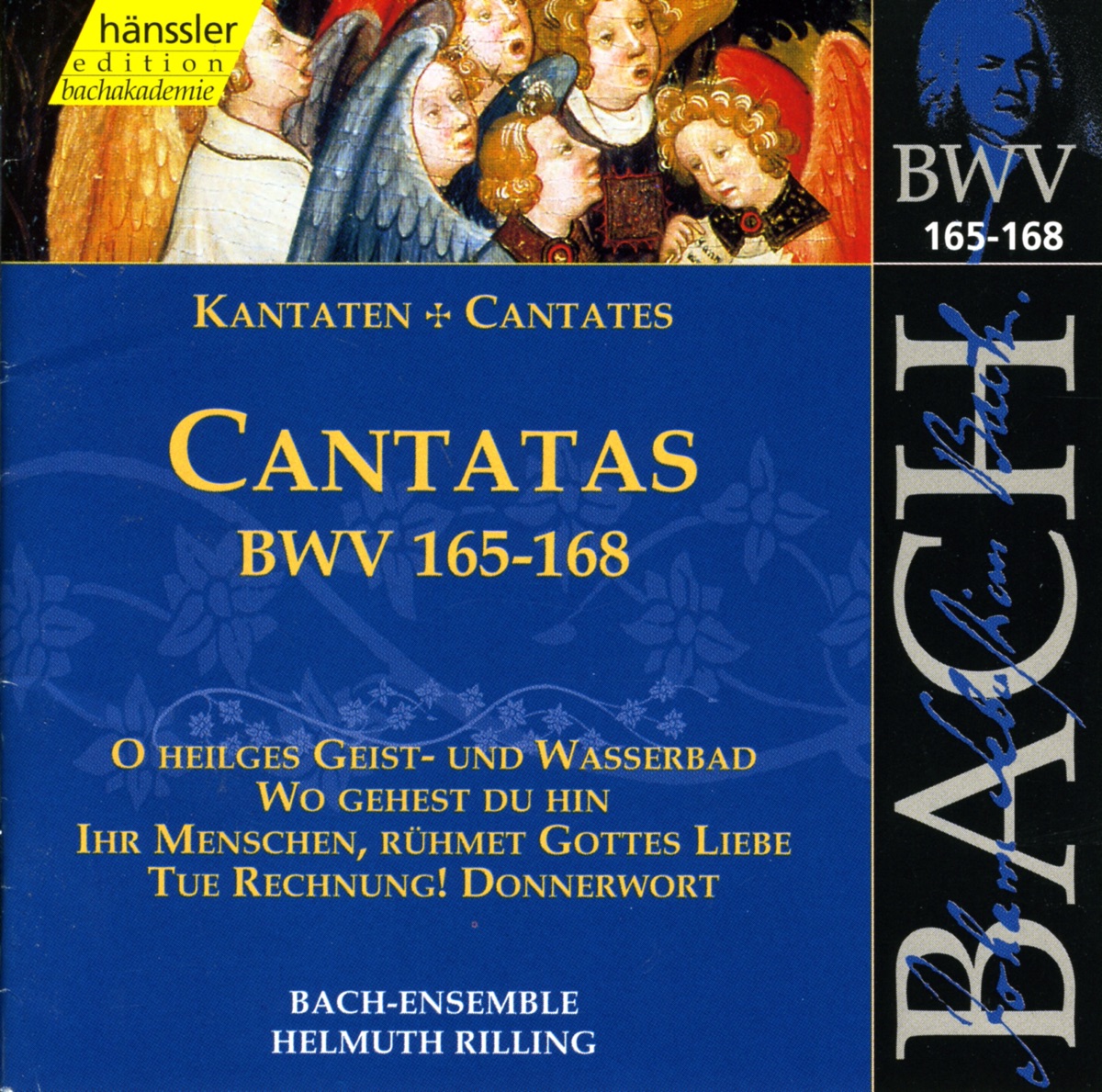 Bach, J.S.: Cantatas, Bwv 165-168 by Wolfgang Schone, Arleen Auger, Kurt Equiluz, Alyce Rogers, Frankfurt Kantorei, Helmuth Rilling, Stuttgart Bach Collegium, Helen Watts, Aldo Baldin, Gächinger Kantorei Stuttgart, Adalbert Kraus, Niklaus Tüller, Kathrin Graf, Helrun Gardow, Stuttgart Figuralchor der Gedachtniskirche, Verena Gohl, Siegmund Nimsgern, Nancy Burns & Theo Altmeyer album cover