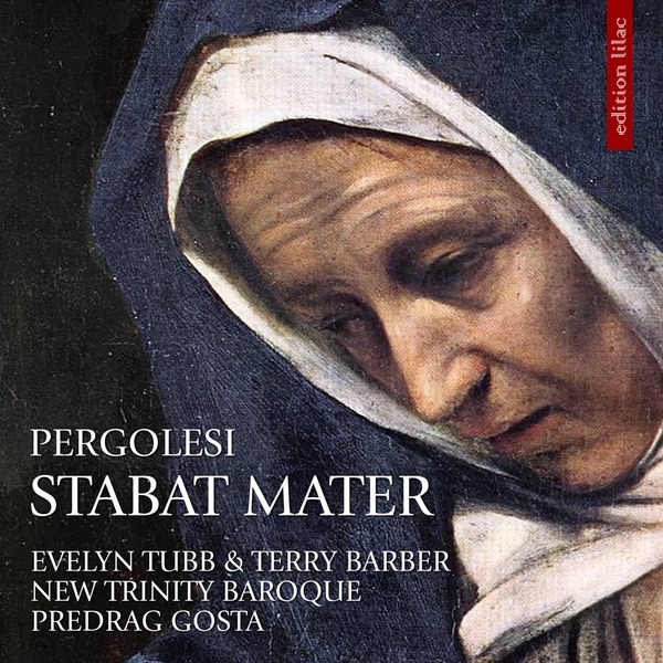 Pergolesi: Stabat Mater by Evelyn Tubb, Terry Barber & New Trinity Baroque album cover