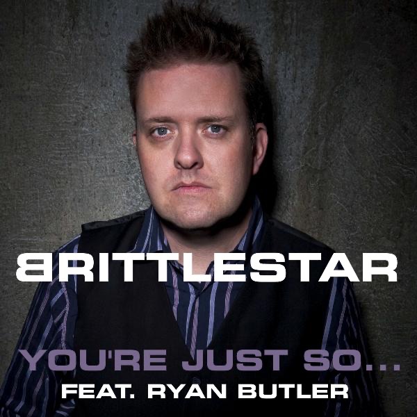 You're Just So... (feat. Ryan Butler) by Brittlestar & Ryan Butler album cover