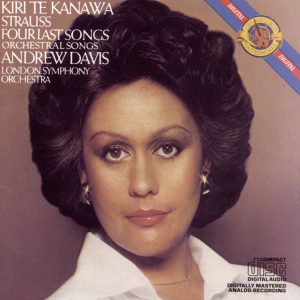 Richard Strauss: Four Last Songs; Orchestral Songs by Dame Kiri Te Kanawa, London Symphony Orchestra & Sir Andrew Davis album cover