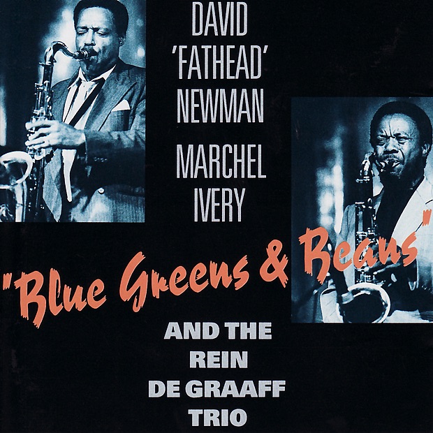 Blue Greens & Beans by David "Fathead" Newman, Marchel Ivery & The Rein de Graaff Trio album cover