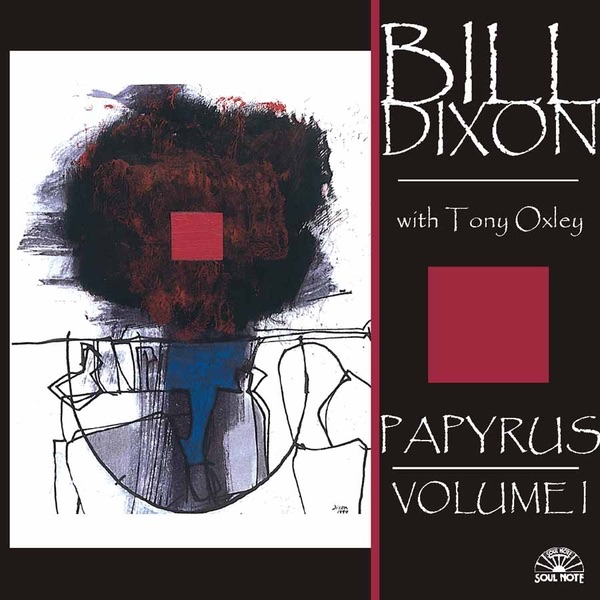 Papyrus, Vol. 1 by Bill Dixon & Tony Oxley album cover