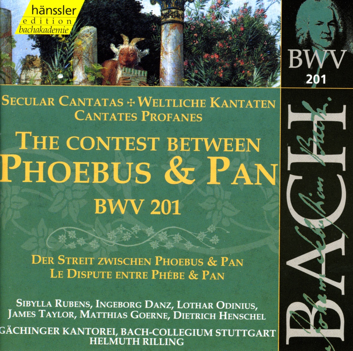Bach, J.S.: Contest Between Phoebus and Pan (The), Bwv 201 (Secular Cantata) by James Taylor, Sibylla Rubens, Ingeborg Danz, Matthias Goerne, Lothar Odinius, Dietrich Henschel, Gächinger Kantorei Stuttgart, Helmuth Rilling & Stuttgart Bach Collegium album cover