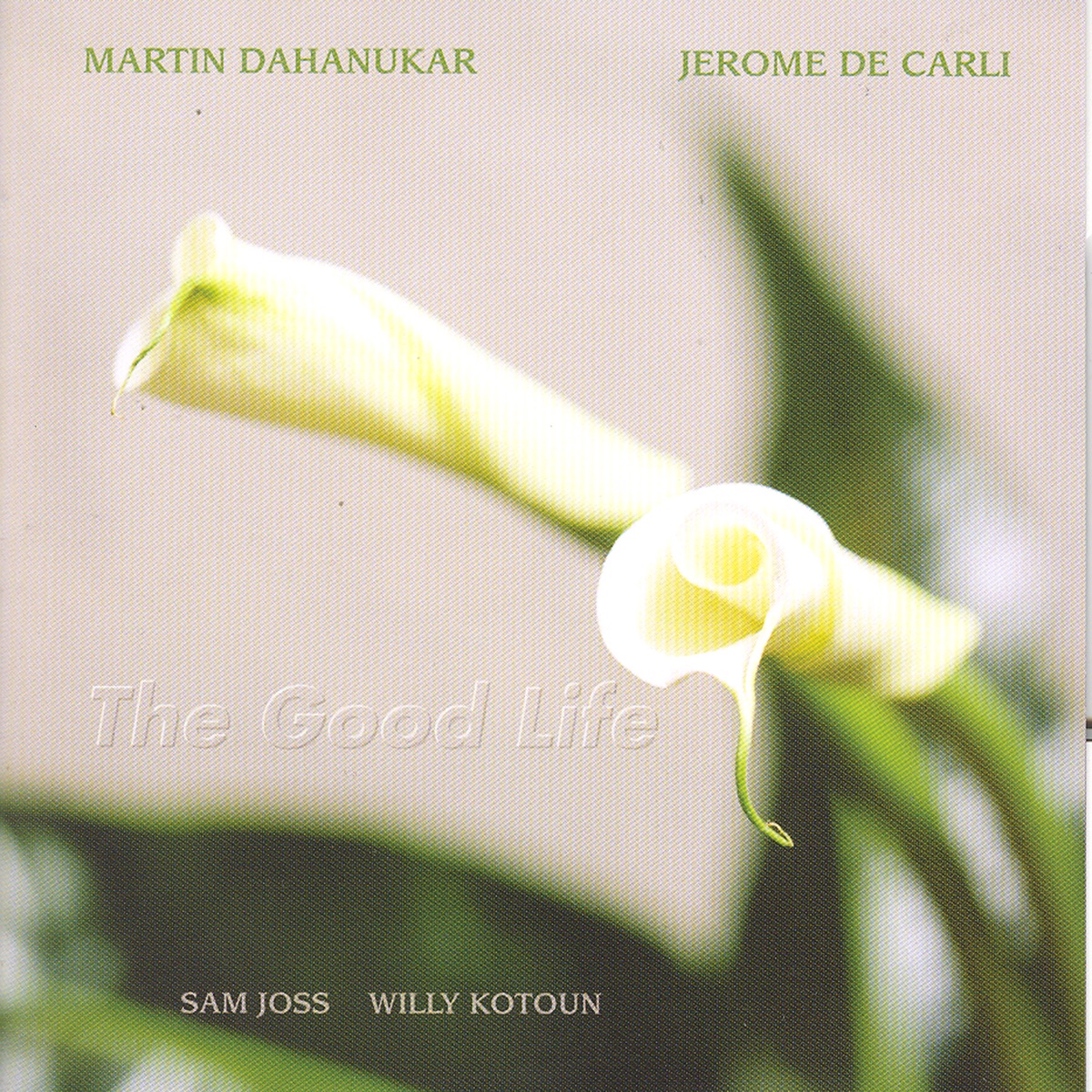 The Good Life by Martin Dahanukar & Jerome De Carli album cover