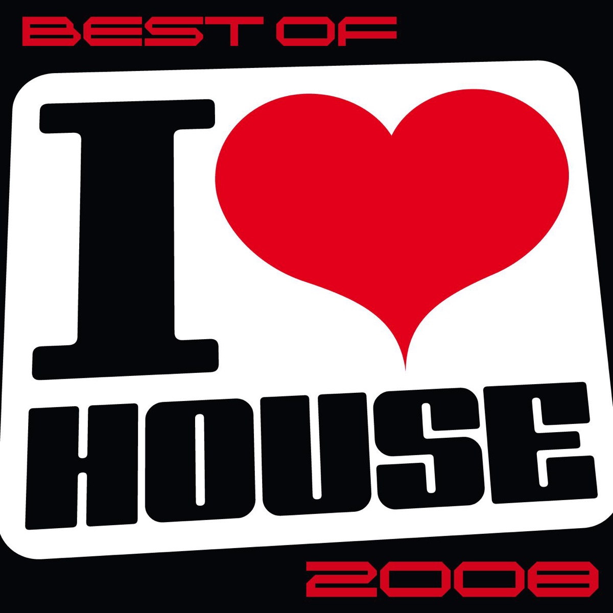 Best of I Love House 2008 by Mischa Daniels, StoneBridge & tyDi album cover