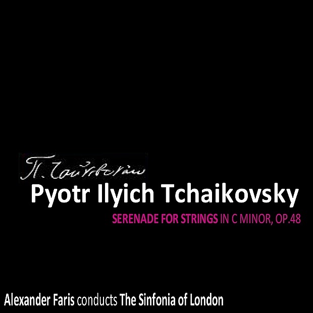 Tchaikovsky: Serenade for Strings In C Minor, Op. 48 by Sinfonia of London & Alexander Faris album cover