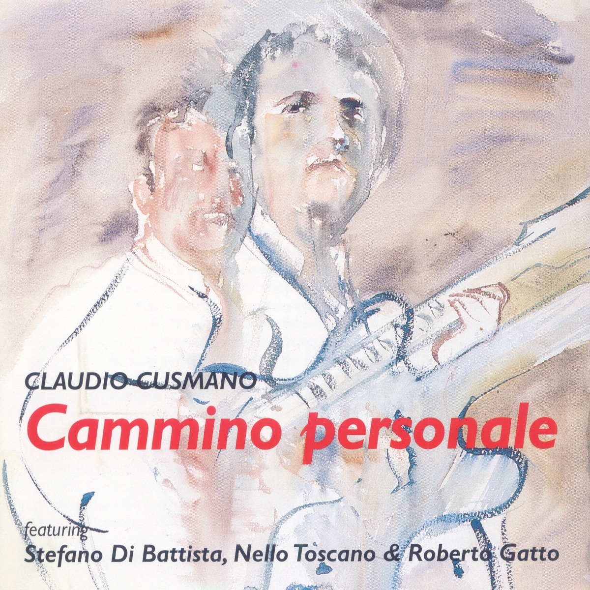 Cammino Personale (feat. Stefano Di Battista, Nello Toscano & Roberto Gatto) by Claudio Cusmano album cover