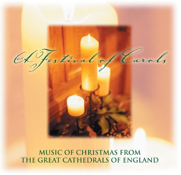 A Festival of Carols (Music of Christmas from the Cathedrals of England) by Chichester Cathedral Choir album cover
