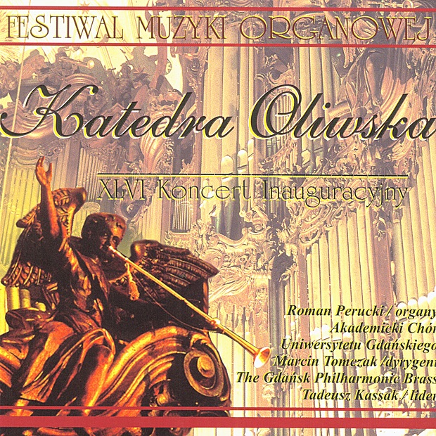 Organ Music from Oliwa Cathedral Gdansk by The Gdansk Philharmonic Brass, Roman Perucki & Academic Choir of the Gdansk University album cover