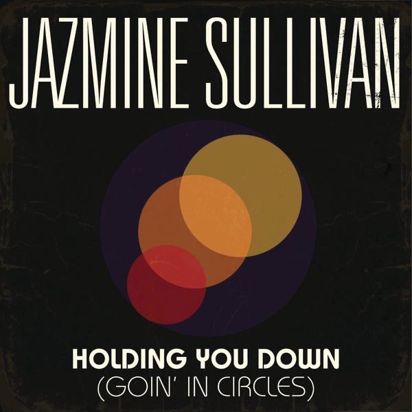 Holding You Down (Goin' In Circles) - Single by Jazmine Sullivan album cover