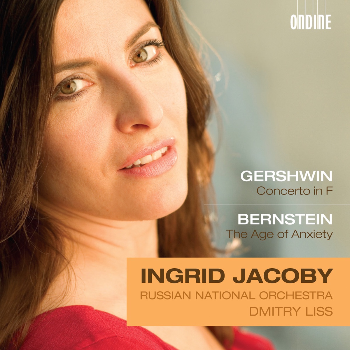 Gershwin: Concerto in F - Bernstein: The Age of Anxiety by Ingrid Jacoby, Dmitry Liss & Russian National Orchestra album cover