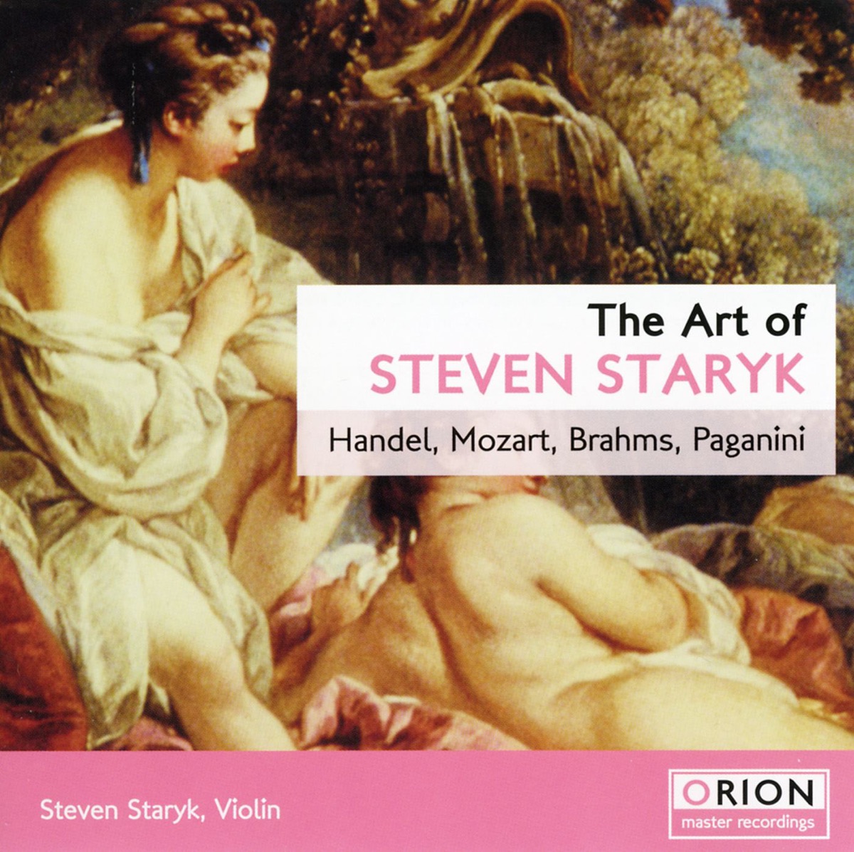 The Art of Steven Staryk: Handel, Mozart, Brahms & Paganini by Douglas Gamley, London Festival Orchestra & Steven Staryk album cover