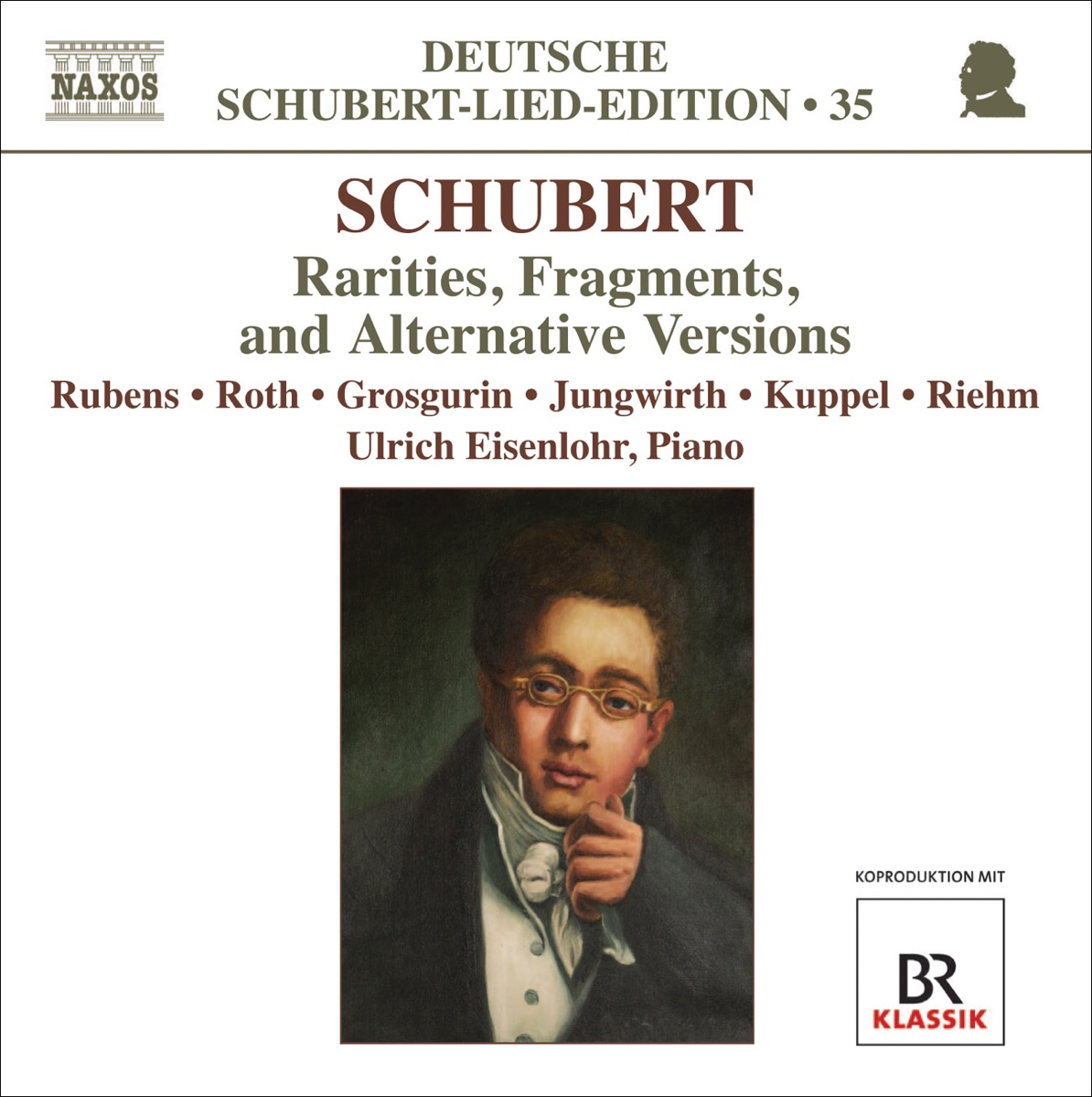 Schubert, F.: Lied Edition 35 - Rarities, Fragments, and Alternative Versions by Ulrich Eisenlohr, Sibylla Rubens, Detlef Roth, Daniel Grosgurin, Reto Kuppel, Uta Jungwirth & Peter Riehm album cover