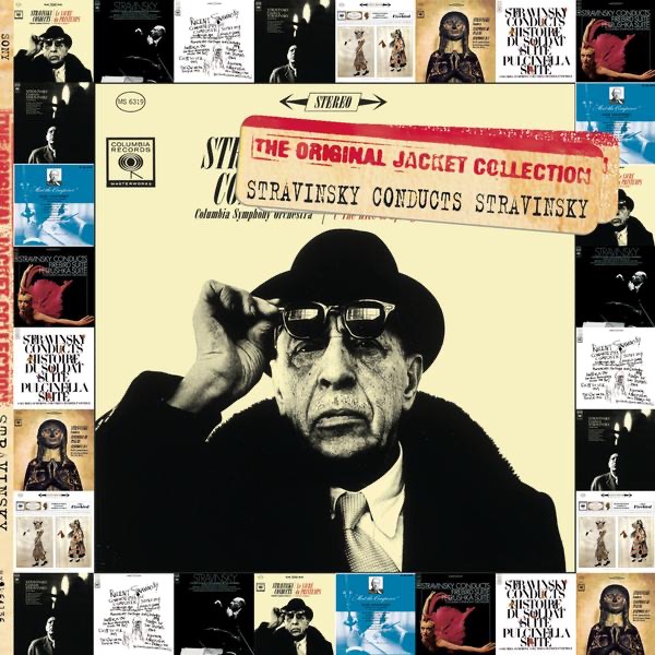 The Original Jacket Collection: Stravinsky Conducts Stravinsky (The Classic LP Recordings) by Igor Stravinsky, Adrienne Albert, CBC Symphony Orchestra, Charles Brady, Columbia Symphony Orchestra, Don Christlieb, Dorothy Remsen, Festival Singers of Toronto, George Shirley, Israel Baker, Laurindo Almeida, Loren Driscoll, Louise DiTullio, Richard Kelly, Robert Marsteller, Roy d'Antonio, The Columbia Jazz Ensemble, The Gregg Smith Singers, William Croft & William Murphy album cover