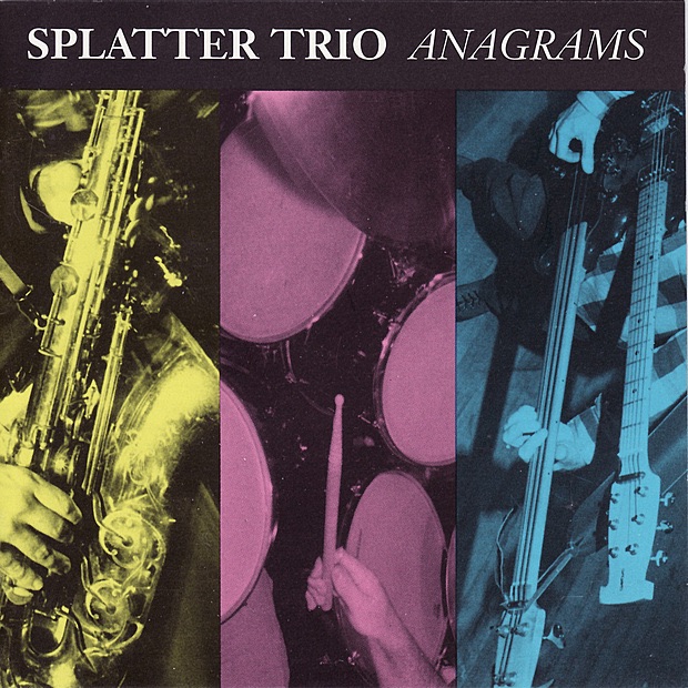 Anagrams by The Splatter Trio album cover