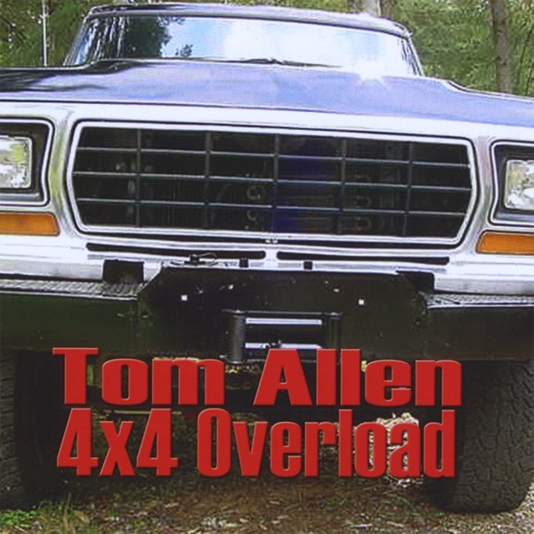 4x4 Overload by Tom Allen album cover
