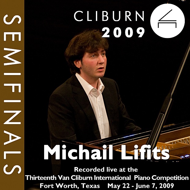 2009 Van Cliburn International Piano Competition: Semifinal Round - Michail Lifits by Michail Lifits album cover
