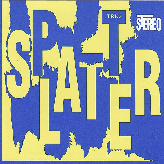 The Splatter Trio by The Splatter Trio album cover