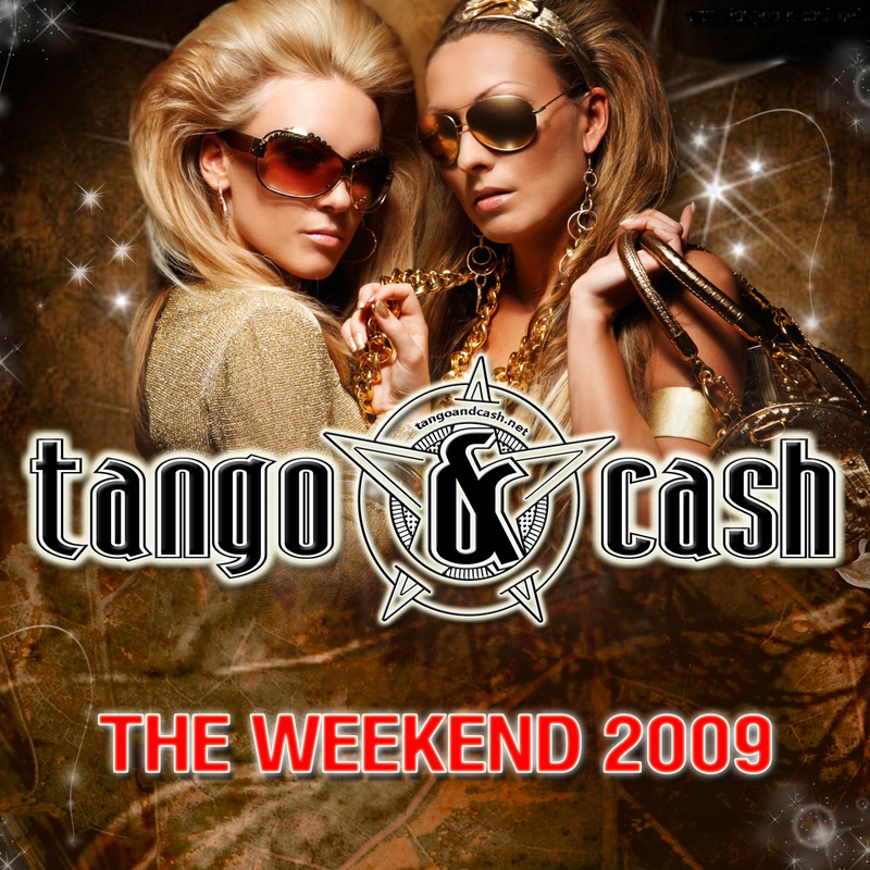 The Weekend 2009 by Tango & Cash album cover
