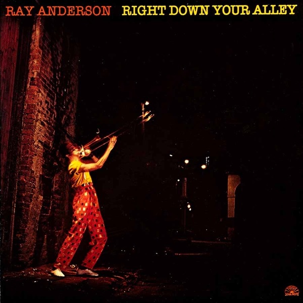 Right Down Your Alley by Ray Anderson album cover