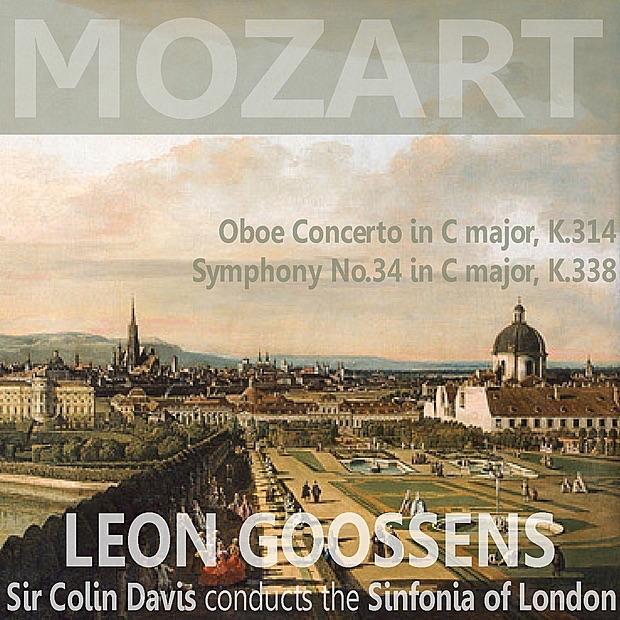 Mozart: Oboe Concerto in C Major, K. 314: Symphony in C Major, No. 34, K. 338 by Leon Goossens, Sinfonia of London & Sir Colin Davis album cover
