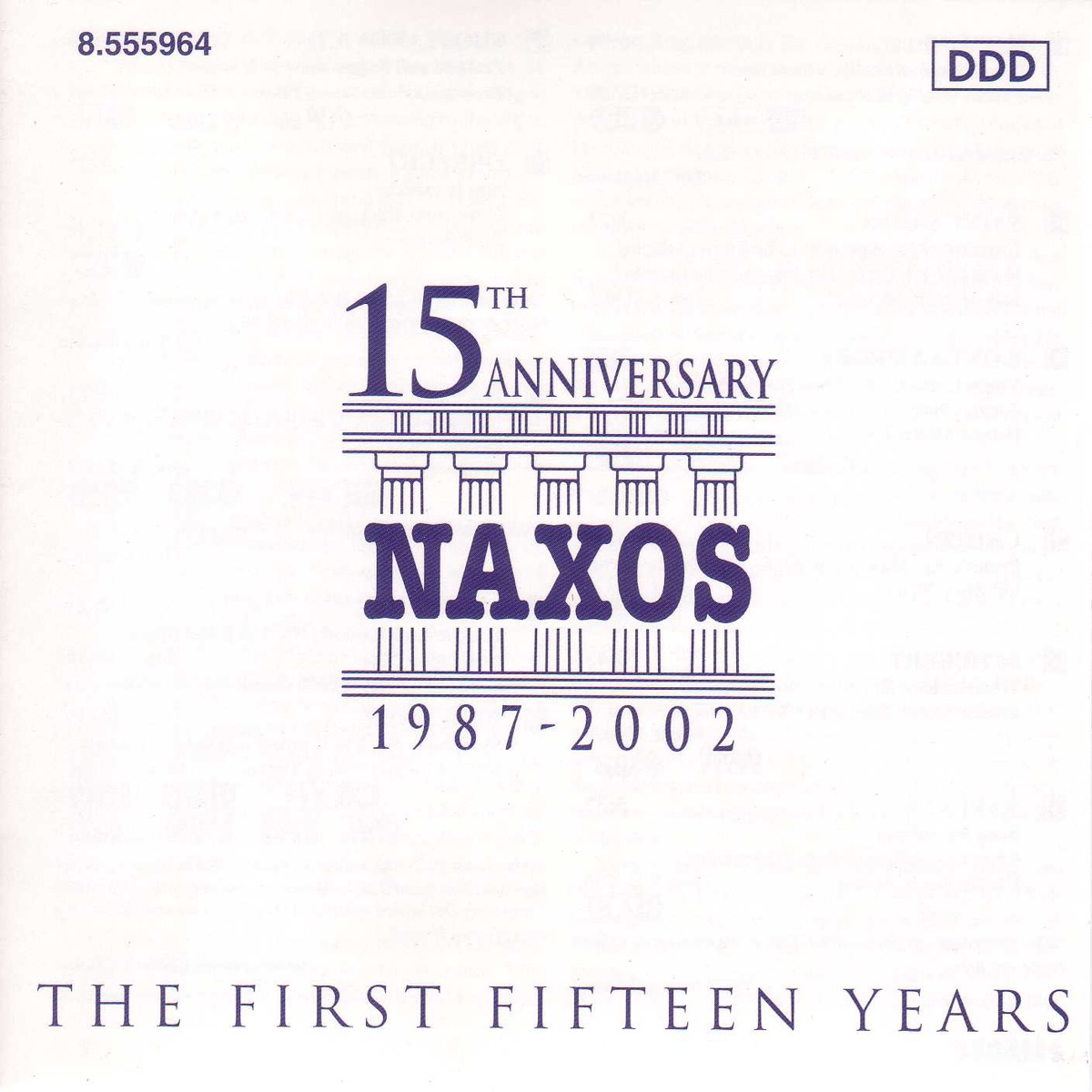 Naxos 15th Anniversary CD by Will Humburg, Budapest Failoni Chamber Orchestra, Maria Kliegel, Jean-Francois Monnard, Bournemouth Sinfonietta, Takako Nishizaki, Helmut Müller-Brühl, Cologne Chamber Orchestra, İdil Biret, Roman Trekel, Ulrich Eisenlohr, Choir of St John’s College, Cambridge, Christopher Robinson, Konstantin Scherbakov, Ensemble Villanella, Kodály Quartet, Jenő Jandó, Georg Tintner, RTÉ National Symphony Orchestra, Marin Alsop, Royal Scottish National Orchestra, Garfield Jackson, Maggini Quartet, Thomas Bloch, Antoni Wit & Polish National Radio Symphony Orchestra album cover