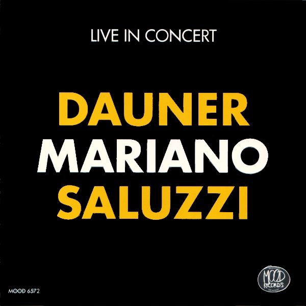 Dauner Mariano Saluzzi - Live In Concert (Jazz & TangoDauner Mariano Saluzzi LIVE IN CONCERT) by Charlie Mariano, Dino Saluzzi & Wolfgang Dauner album cover