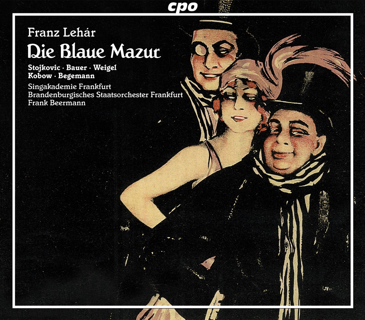 Lehar, F.: Blaue Mazur (Die) [Operetta] (Beerman) by Jan Kobow, Julia Bauer, Frankfurt Brandenburg State Orchestra, Hans Christoph Begemann, Johanna Stojkovic, Frank Beermann, Frankfurt Singakademie, Johann Weigel, Michael Hoffmann, Andreas David & Rudolf Tiersch album cover