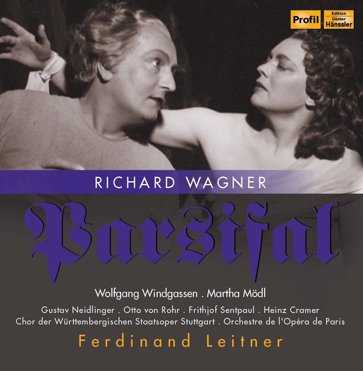 Wagner, R.: Parsifal [Opera] by Wolfgang Windgassen, Martha Mödl, Stuttgart State Opera Chorus, Ferdinand Leitner, Paris Opera Orchestra, Gustav Neidlinger, Siegfried Fischer-Sandt, Otto von Rohr, Friederike Sailer, Frithjof Sentpaul, Heinz Cramer, Tony Schabo, Gerhard Schott, Hetty Plümacher, Paula Bauer, Karl Rieser, Olga Moll, Lore Wissmann & Franziska Wachmann album cover