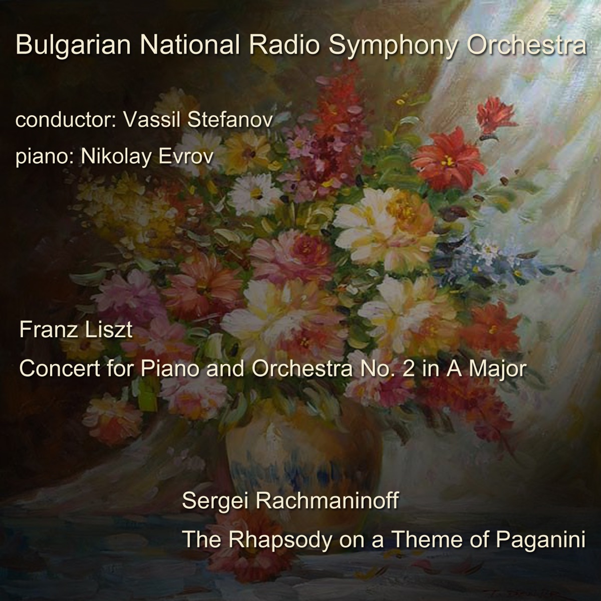 Franz Liszt & Sergei Rachmaninoff: Piano Masterpieces by Bulgarian National Radio Symphony Orchestra, Vassil Stefanov & Nikolai Evrov album cover