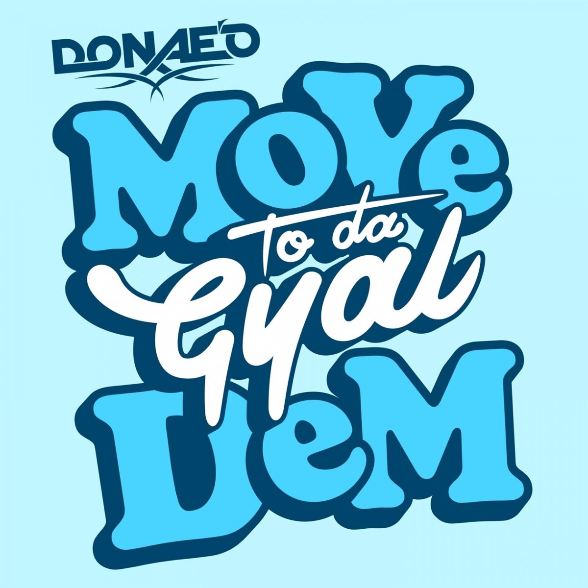 Move to Da Gyal Dem (Remixes) by Donae'o album cover